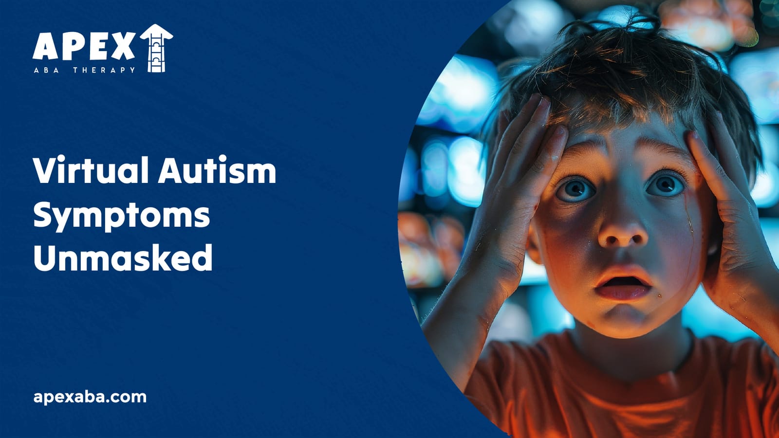 Virtual Autism Symptoms Unmasked